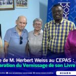 Visite de M. Herbert Weiss au CEPAS : Préparation du Vernissage de son Livre
